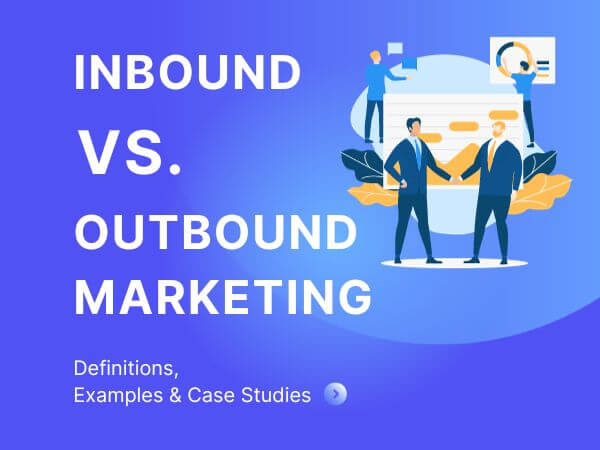 Inbound vs Outbound Marketing